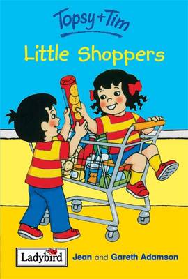Little Shoppers - Topsy & Tim No. 34 (Hardback)