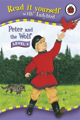 Peter and the Wolf - Read it Yourself - Level 4 (Hardback)