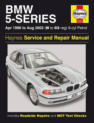 BMW 5-series 6-cyl Petrol: 96 to 03 - Haynes Service and Repair Manuals (Hardback)