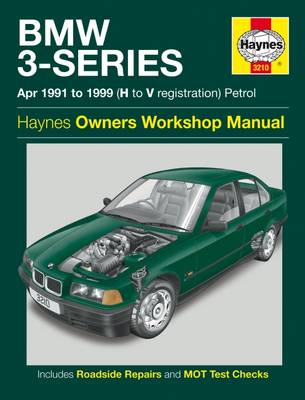 BMW 3-series Petrol Service and Repair Manual: 1991 to 1999 - Haynes Service and Repair Manuals (Hardback)