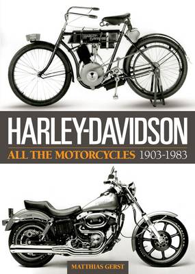 Harley Davidson: All the Motorcyles 1903-1983 (Hardback)