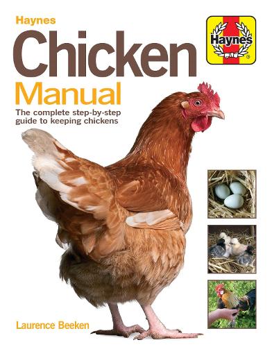 Chicken Manual: The complete step-by-step guide to keeping chickens (Hardback)