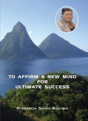 To Affirm a New Mind for Ultimate Success (Paperback)
