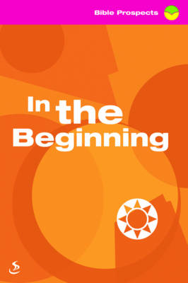 In the Beginning - Bible Prospects (Paperback)
