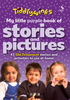 My Little Purple Book of Stories & Pictures (Old Testament) - Tiddlywinks (Paperback)