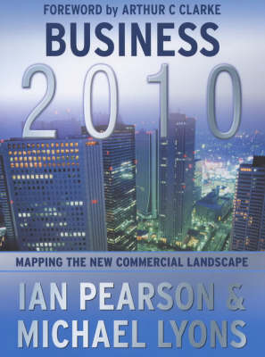 Business 2010: Mapping the New Commercial Landscape (Hardback)