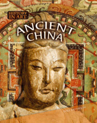 Ancient China - History in Art (Paperback)