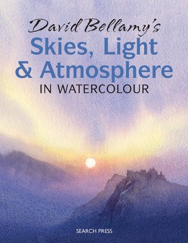 David Bellamy’s Skies, Light and Atmosphere in Watercolour (Paperback)