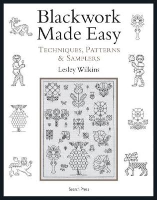 Blackwork Made Easy: Techniques, Patterns and Samplers (Paperback)