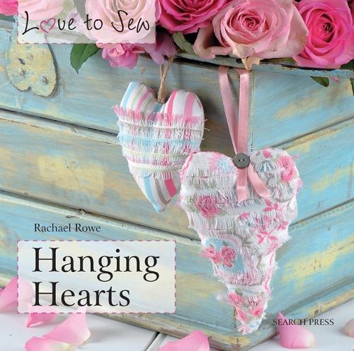 Love to Sew: Hanging Hearts - Love to Sew (Paperback)