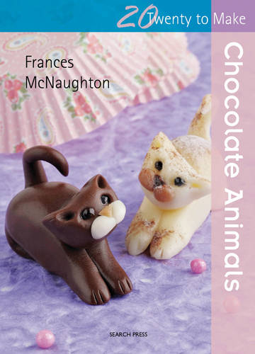 Twenty to Make: Chocolate Animals - Twenty to Make (Paperback)