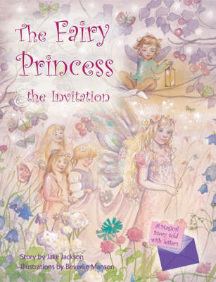 The Fairy Princess and the Invitation - A Magical Story Told with Letters S. (Hardback)