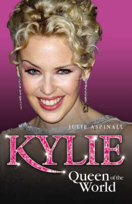Kylie: Queen of the World (Paperback)