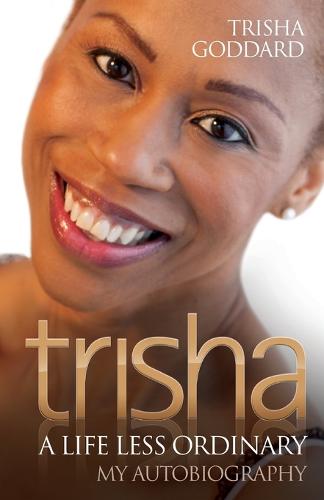 Trisha: A Life Less Ordinary (Paperback)