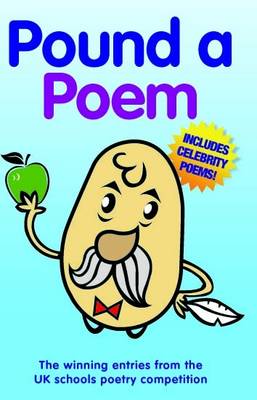 Pound a Poem: The Winning Entries from the UK Schools Poetry Competition (Hardback)
