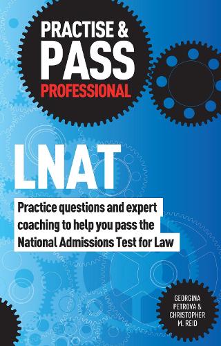 Practise & Pass: LNAT: Practice Questions and Expert Coaching to Help You Pass the National Admissions Test for Law - Practise & Pass Professional (Paperback)
