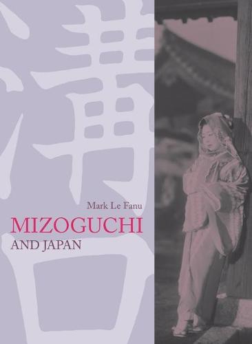 Mizoguchi and Japan (Hardback)