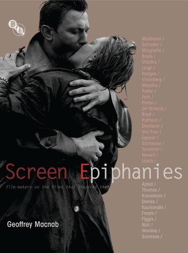 Screen Epiphanies: Film-makers on the films that inspired them (Hardback)
