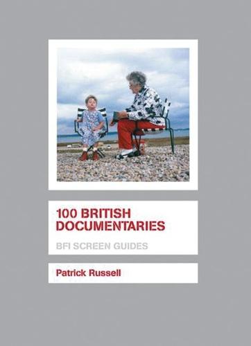 100 British Documentaries - Screen Guides (Hardback)