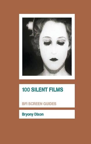 100 Silent Films - Bryony Dixon