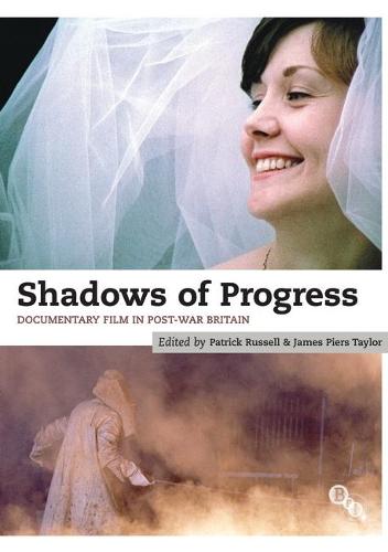 Shadows of Progress: Documentary Film in Post-War Britain (Hardback)