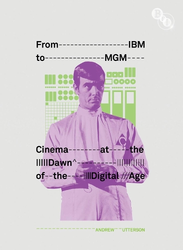 From IBM to MGM: Cinema at the Dawn of the Digital Age (Paperback)