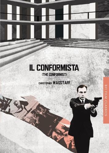Il conformista (The Conformist) - BFI Film Classics (Paperback)