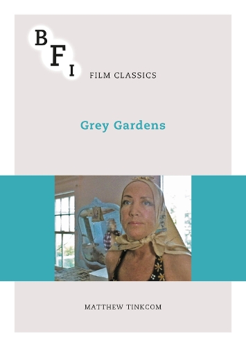 Grey Gardens - BFI Film Classics (Paperback)