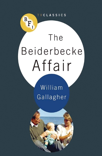 The Beiderbecke Affair - BFI TV Classics (Paperback)