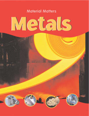 Metals - Material Matters S. (Paperback)