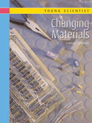 Changing Materials - Young Scientist S. (Hardback)