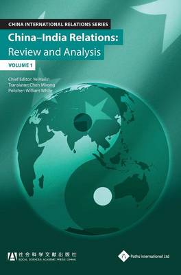 China-India Relations: Review and Analysis (Volume 1) - China International Relations Series (Hardback)