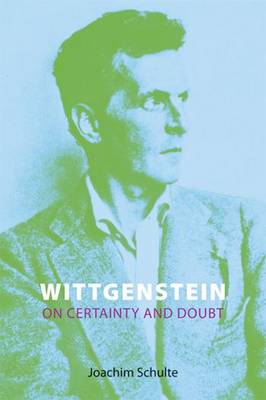 Wittgenstein on Certainty and Doubt - Wittgenstein's Thought and Legacy (Paperback)
