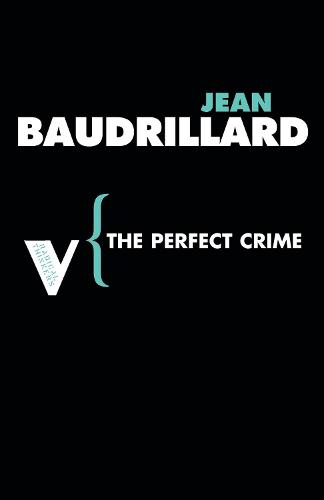 The Perfect Crime - Jean Baudrillard