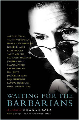 Waiting for the Barbarians: A Tribute to Edward Said (Hardback)