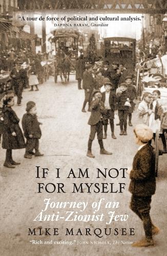 If I Am Not for Myself: Journey of an Anti-Zionist Jew (Paperback)