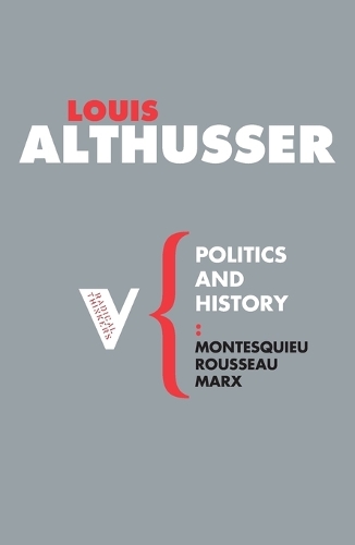 Politics and History: Montesquieu, Rousseau, Marx (Paperback)