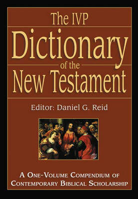 Dictionary Of The New Testament: A One-Volume Compendium of Contemporary Biblical Scholarship (Hardback)