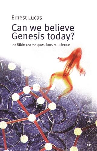 Can We Believe Genesis Today?: The Bible and the Questions of Science (Paperback)