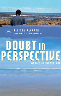 Doubt in Perspective: God is Bigger Than You Think - Zacharias Trust S. (Paperback)