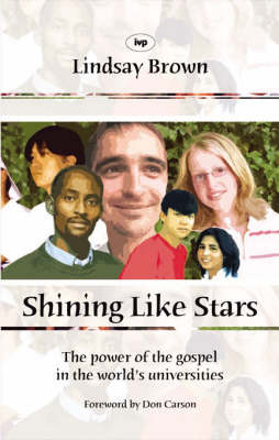 Shining Like Stars: The Power of the Gospel in the World's Universities (Paperback)
