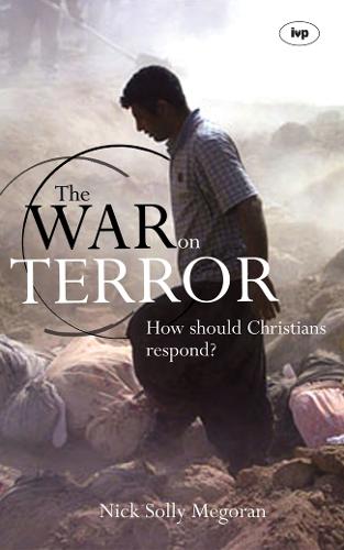 The War on Terror: How Should Christians Respond? (Paperback)