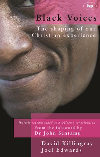 Black Voices: The Shaping of Our Christian Experience (Paperback)