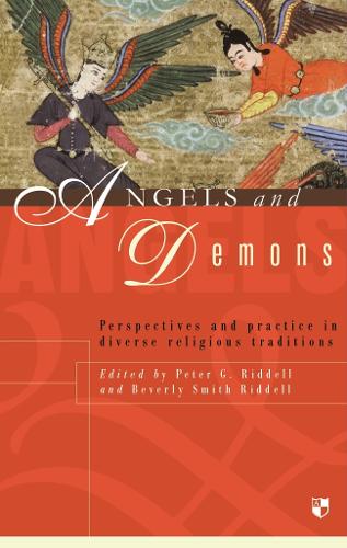 Angels and Demons: Perspectives and Practice in Diverse Religious Traditions (Paperback)
