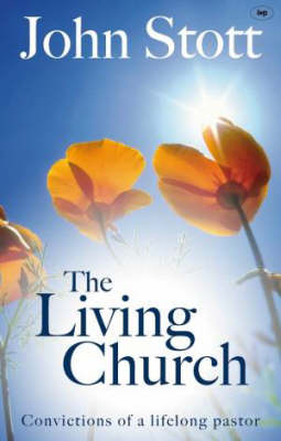 The Living Church: The Convictions of a Lifelong Pastor (Paperback)
