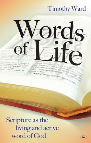 Words of Life: Scripture As The Living And Active Word Of God (Paperback)