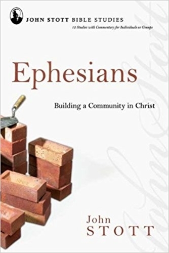 Ephesians: Building a Community in Christ - John Stott Bible Studies (Paperback)