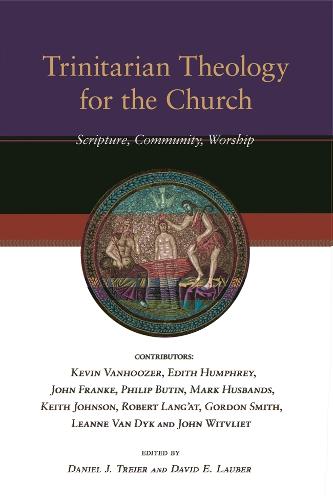 Trinitarian Theology for the Church: Scripture, Community, Worship (Paperback)