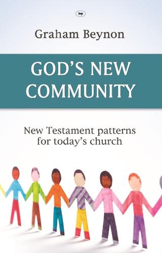 God's New Community: New Testament Patterns for Today's Church (Paperback)