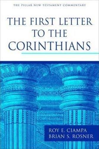 The First Letter to the Corinthians - Pillar New Testament Commentary Series (Hardback)